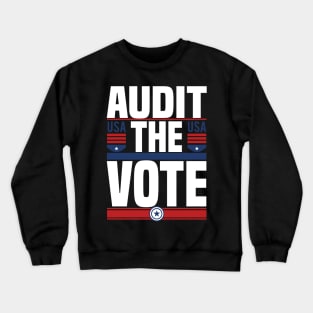 Audit The Vote - Trump Is Not My President USA Crewneck Sweatshirt